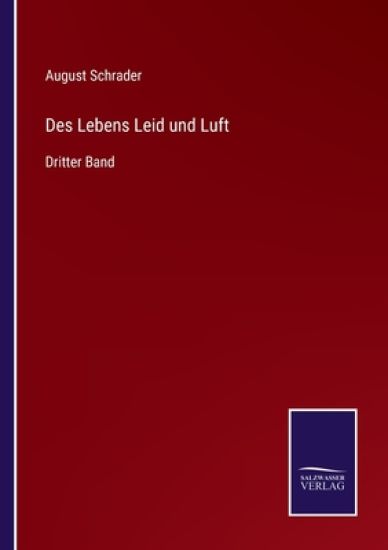 Des Lebens Leid und Luft