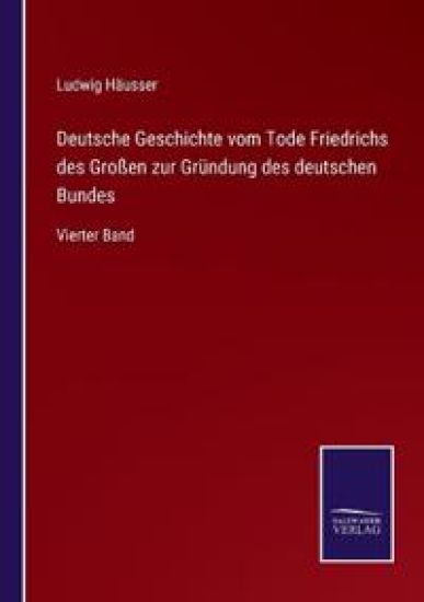 Deutsche Geschichte vom Tode Friedrichs des Großen zur Gründung des deutschen Bundes