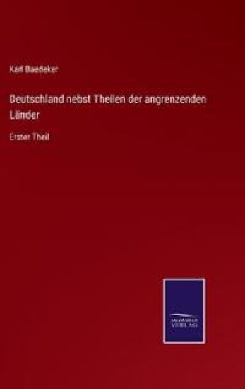 Deutschland nebst Theilen der angrenzenden Länder