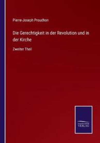 Die Gerechtigkeit in der Revolution und in der Kirche