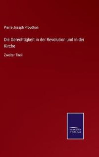 Die Gerechtigkeit in der Revolution und in der Kirche