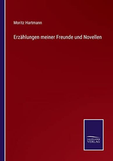 Erzählungen meiner Freunde und Novellen