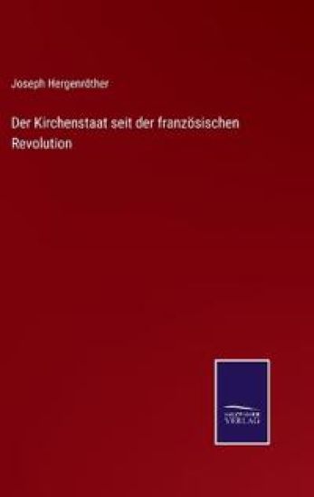 Der Kirchenstaat seit der französischen Revolution