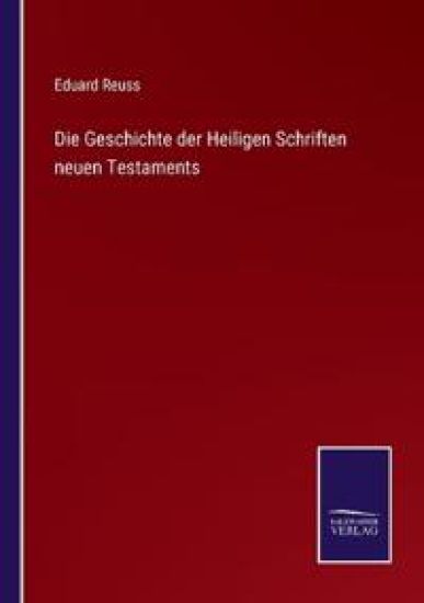 Die Geschichte der Heiligen Schriften neuen Testaments