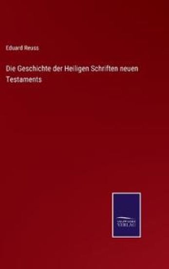Die Geschichte der Heiligen Schriften neuen Testaments