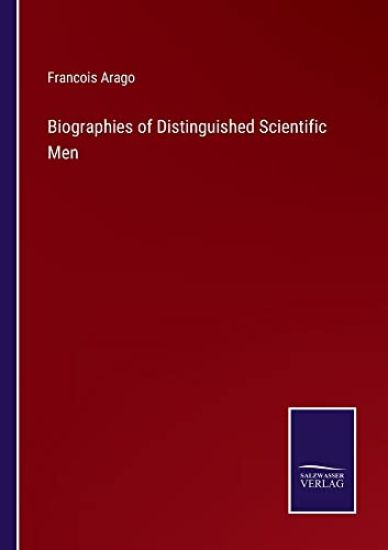 Biographies of Distinguished Scientific Men