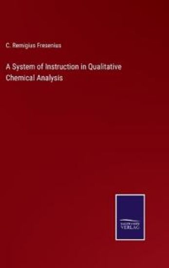 A System of Instruction in Qualitative Chemical Analysis