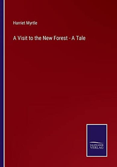 A Visit to the New Forest - A Tale