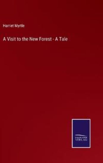 A Visit to the New Forest - A Tale