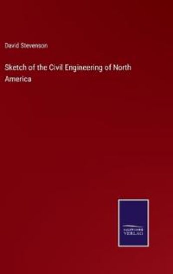 Sketch of the Civil Engineering of North America