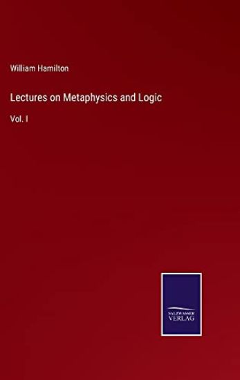 Lectures on Metaphysics and Logic