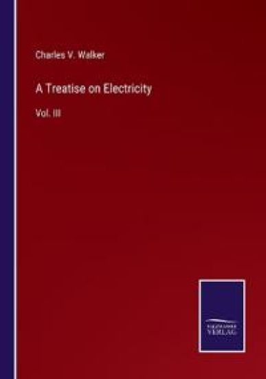 A Treatise on Electricity