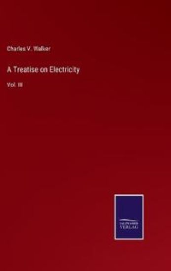 A Treatise on Electricity