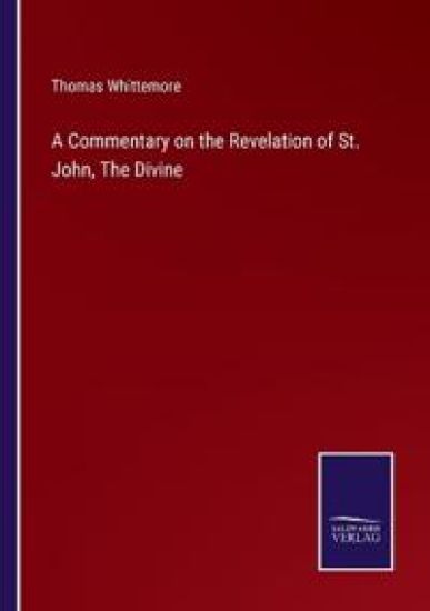 A Commentary on the Revelation of St. John, The Divine