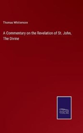 A Commentary on the Revelation of St. John, The Divine