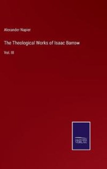 The Theological Works of Isaac Barrow