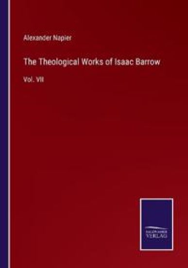 The Theological Works of Isaac Barrow
