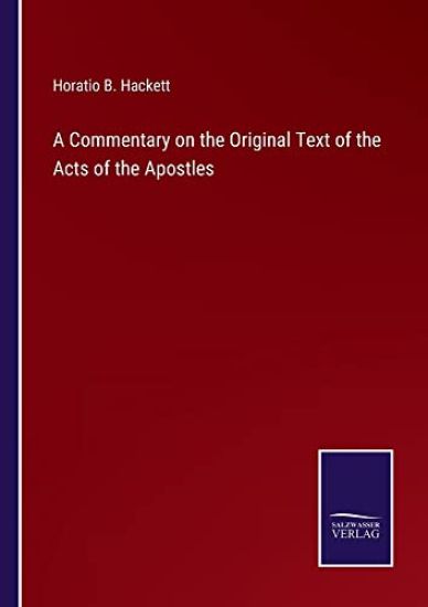 A Commentary on the Original Text of the Acts of the Apostles
