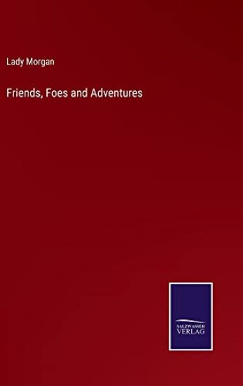 Friends, Foes and Adventures