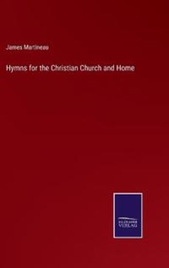 Hymns for the Christian Church and Home