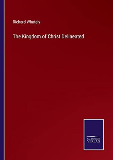 The Kingdom of Christ Delineated