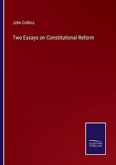 Two Essays on Constitutional Reform