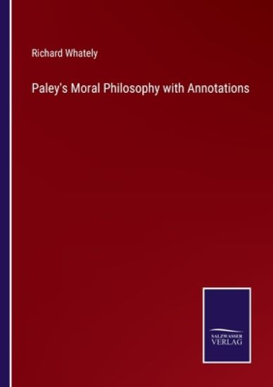 Paley's Moral Philosophy with Annotations