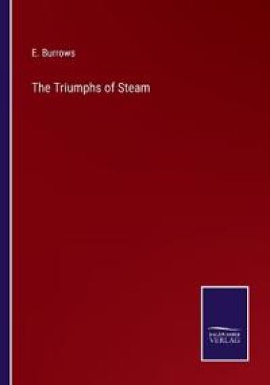 The Triumphs of Steam