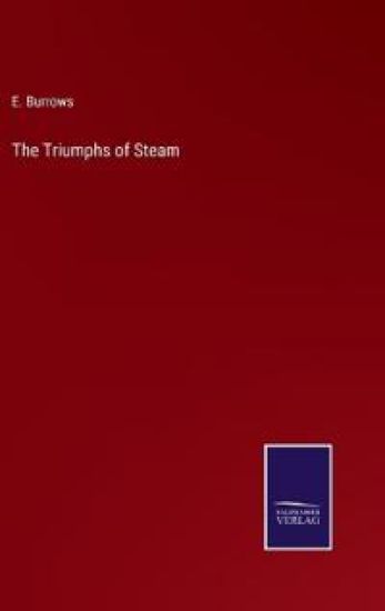 The Triumphs of Steam