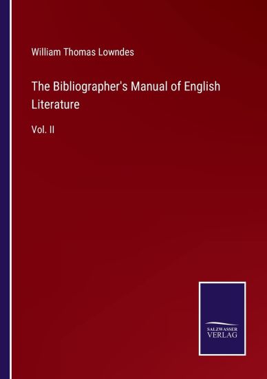 The Bibliographer's Manual of English Literature