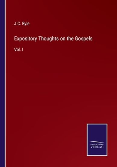 Expository Thoughts on the Gospels