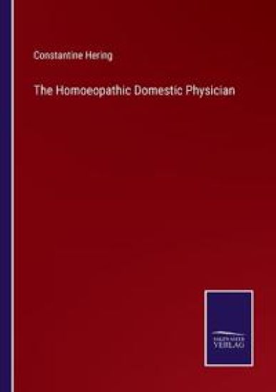The Homoeopathic Domestic Physician