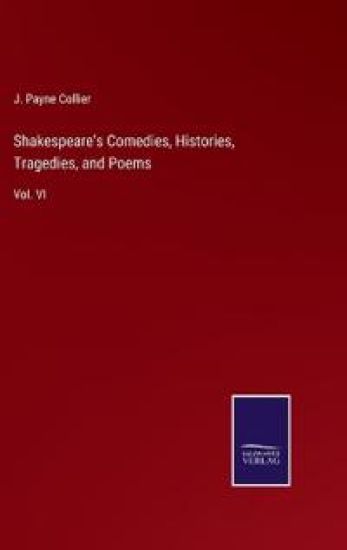 Shakespeare's Comedies, Histories, Tragedies, and Poems