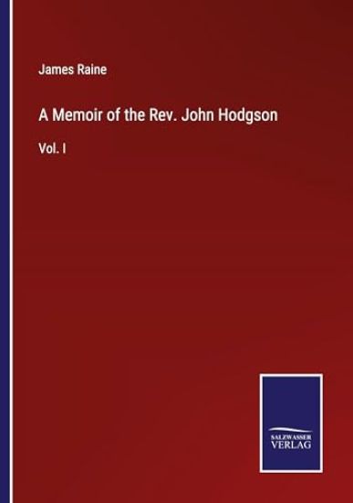 A Memoir of the Rev. John Hodgson