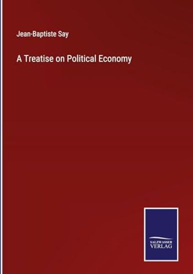 A Treatise on Political Economy