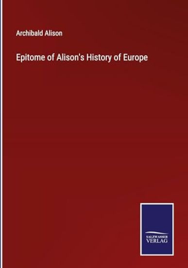 Epitome of Alison's History of Europe