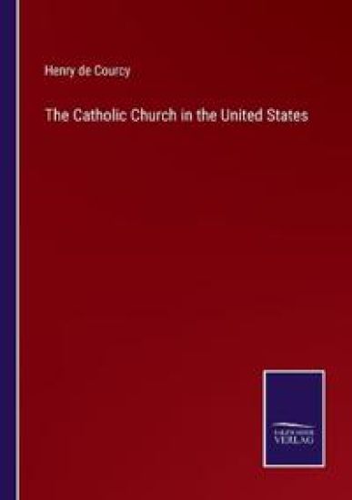 The Catholic Church in the United States