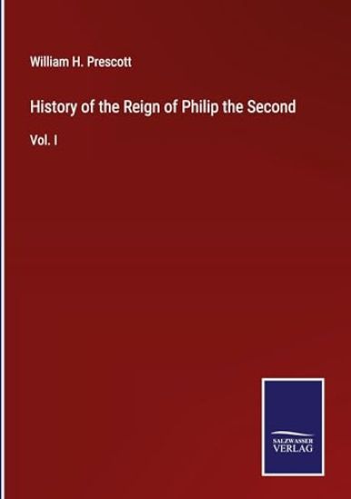 History of the Reign of Philip the Second