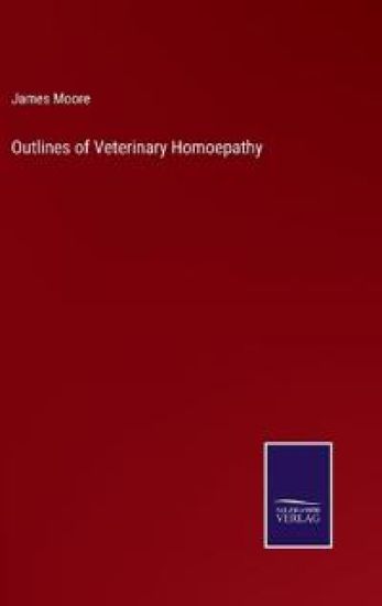Outlines of Veterinary Homoepathy