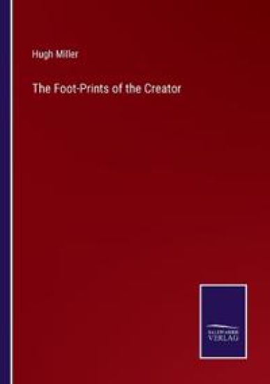 The Foot-Prints of the Creator
