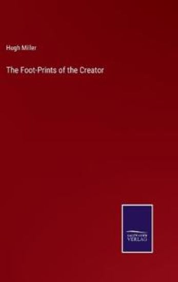 The Foot-Prints of the Creator