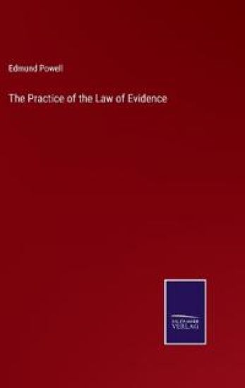 The Practice of the Law of Evidence