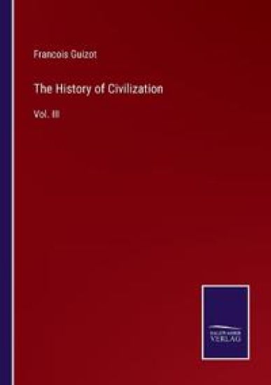 The History of Civilization: Vol. III