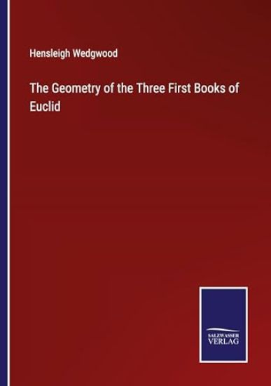 The Geometry of the Three First Books of Euclid
