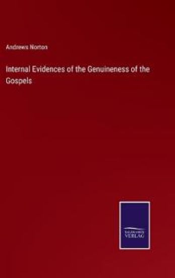 Internal Evidences of the Genuineness of the Gospels