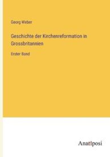 Geschichte der Kirchenreformation in Grossbritannien