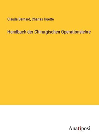 Handbuch der Chirurgischen Operationslehre