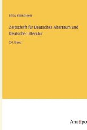 Zeitschrift für Deutsches Alterthum und Deutsche Litteratur