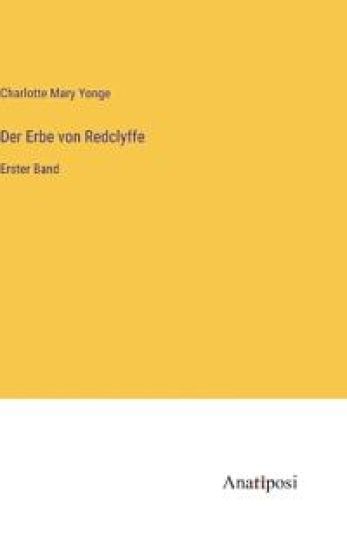 Der Erbe von Redclyffe: Erster Band