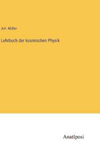 Lehrbuch der kosmischen Physik